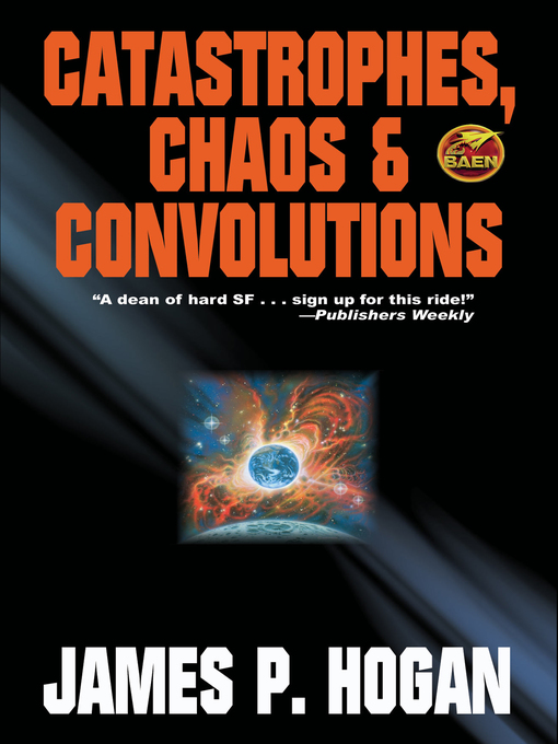 Title details for Catastrophes, Chaos and Convolutions by James P. Hogan - Available
